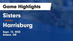Sisters  vs Harrisburg  Game Highlights - Sept. 12, 2023