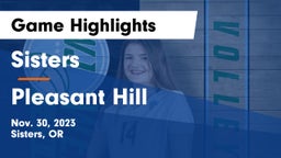 Sisters  vs Pleasant Hill  Game Highlights - Nov. 30, 2023