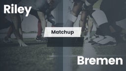Matchup: Riley vs. Bremen  2016