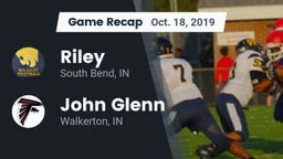 Recap: Riley  vs. John Glenn  2019