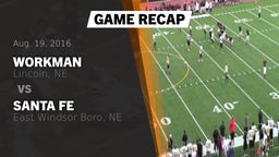 Recap: Workman  vs. Santa Fe  2016
