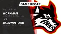 Recap: Workman  vs. Baldwin Park  2016