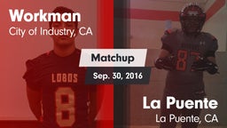 Matchup: Workman  vs. La Puente  2016