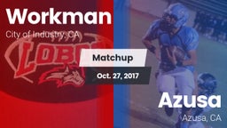 Matchup: Workman  vs. Azusa  2017