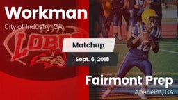 Matchup: Workman  vs. Fairmont Prep  2018