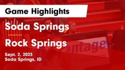 Soda Springs  vs Rock Springs  Game Highlights - Sept. 2, 2023