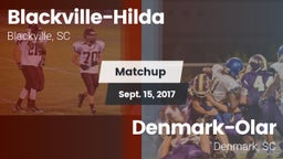 Matchup: Blackville-Hilda vs. Denmark-Olar  2017