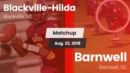 Matchup: Blackville-Hilda vs. Barnwell  2018