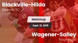 Matchup: Blackville-Hilda vs. Wagener-Salley  2018