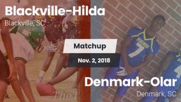Matchup: Blackville-Hilda vs. Denmark-Olar  2018