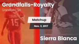 Matchup: Grandfalls-Royalty vs. Sierra Blanca  2017