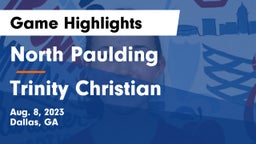 North Paulding  vs Trinity Christian  Game Highlights - Aug. 8, 2023