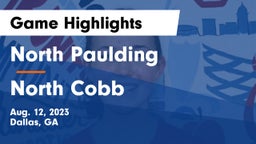 North Paulding  vs North Cobb  Game Highlights - Aug. 12, 2023