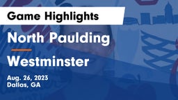 North Paulding  vs Westminster  Game Highlights - Aug. 26, 2023