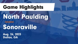 North Paulding  vs Sonoraville  Game Highlights - Aug. 26, 2023