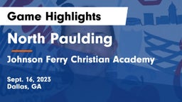 North Paulding  vs Johnson Ferry Christian Academy Game Highlights - Sept. 16, 2023