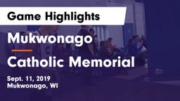 Mukwonago  vs Catholic Memorial Game Highlights - Sept. 11, 2019