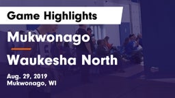 Mukwonago  vs Waukesha North Game Highlights - Aug. 29, 2019
