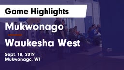 Mukwonago  vs Waukesha West  Game Highlights - Sept. 18, 2019