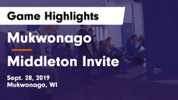 Mukwonago  vs Middleton Invite Game Highlights - Sept. 28, 2019