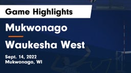 Mukwonago  vs Waukesha West  Game Highlights - Sept. 14, 2022