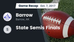 Recap: Barrow  vs. State Semis Finals 2017