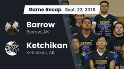 Recap: Barrow  vs. Ketchikan  2018