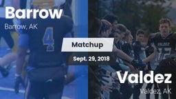 Matchup: Barrow vs. Valdez  2018