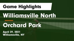 Williamsville North  vs Orchard Park  Game Highlights - April 29, 2021