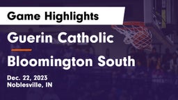 Guerin Catholic  vs Bloomington South  Game Highlights - Dec. 22, 2023