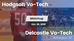 Matchup: Hodgson Vo-Tech vs. Delcastle Vo-Tech  2018
