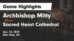 Archbishop Mitty  vs Sacred Heart Cathedral  Game Highlights - Jan. 15, 2019