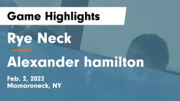 Rye Neck  vs Alexander hamilton Game Highlights - Feb. 2, 2022