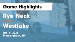Rye Neck  vs Westlake  Game Highlights - Jan. 6, 2023