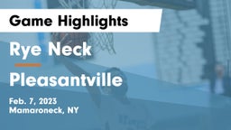 Rye Neck  vs Pleasantville  Game Highlights - Feb. 7, 2023