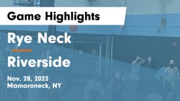 Rye Neck  vs Riverside  Game Highlights - Nov. 28, 2023