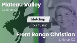 Matchup: Plateau Valley vs. Front Range Christian  2020