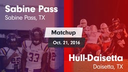 Matchup: Sabine Pass vs. Hull-Daisetta  2016