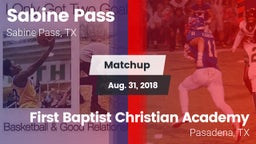 Matchup: Sabine Pass vs. First Baptist Christian Academy 2018