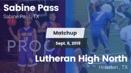 Matchup: Sabine Pass vs. Lutheran High North  2019