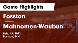 Fosston  vs Mahnomen-Waubun  Game Highlights - Feb. 19, 2022