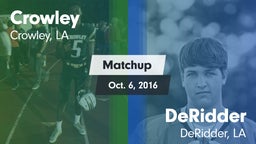 Matchup: Crowley vs. DeRidder  2016