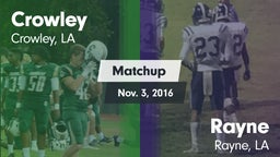 Matchup: Crowley vs. Rayne  2016