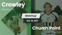 Matchup: Crowley vs. Church Point  2017