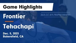 Frontier  vs Tehachapi Game Highlights - Dec. 5, 2023