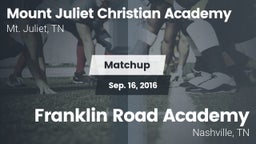 Matchup: Mount Juliet Christi vs. Franklin Road Academy 2016