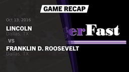 Recap: Lincoln  vs. Franklin D. Roosevelt  2016