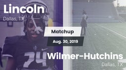 Matchup: Lincoln vs. Wilmer-Hutchins  2019