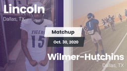 Matchup: Lincoln vs. Wilmer-Hutchins  2020