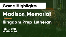 Madison Memorial  vs Kingdom Prep Lutheran Game Highlights - Feb. 3, 2023